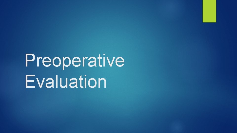 Preoperative Evaluation 