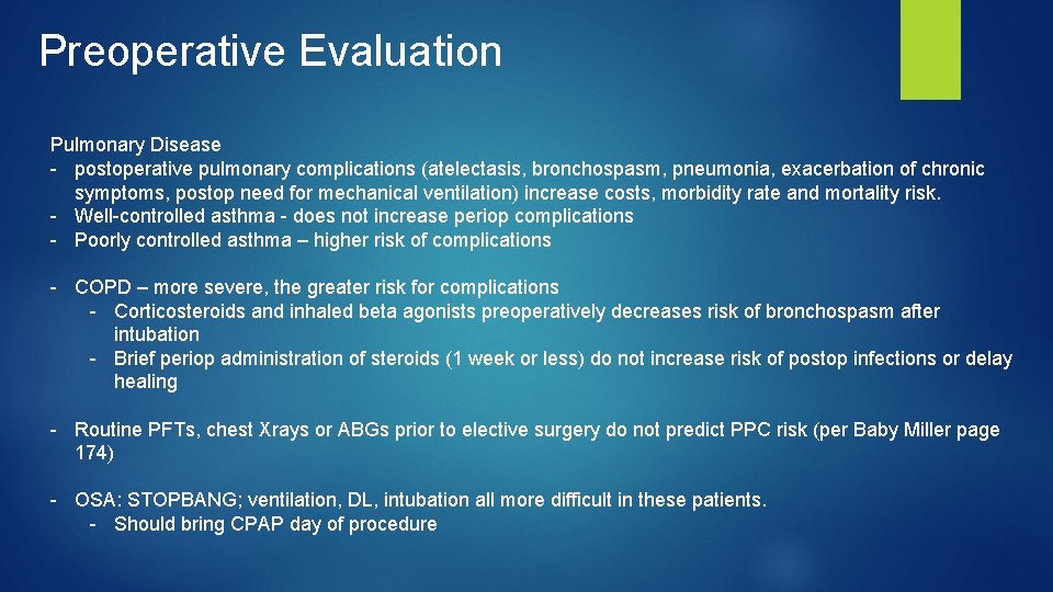 Preoperative Evaluation Pulmonary Disease - postoperative pulmonary complications (atelectasis, bronchospasm, pneumonia, exacerbation of chronic