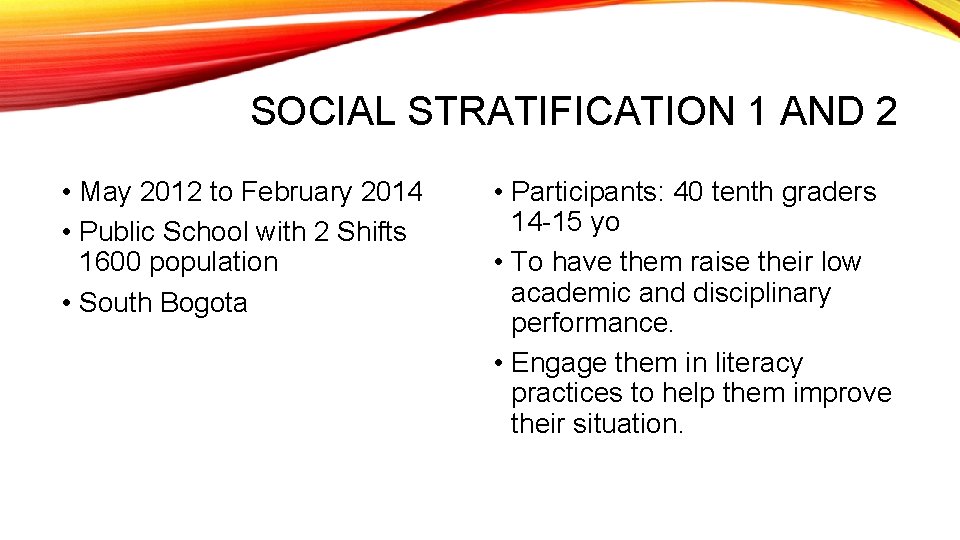 SOCIAL STRATIFICATION 1 AND 2 • May 2012 to February 2014 • Public School