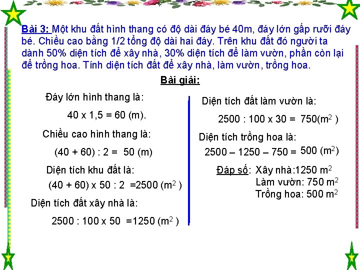 Bài 3: Một khu đất hình thang có độ dài đáy bé 40 m,