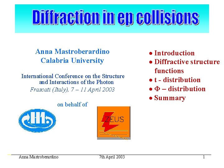 Anna Mastroberardino Calabria University International Conference on the Structure and Interactions of the Photon