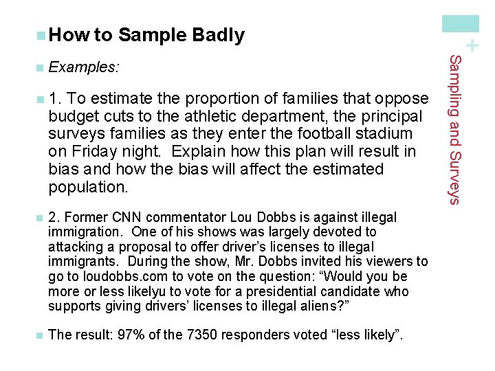 Examples: n 1. To estimate the proportion of families that oppose budget cuts to Examples: n 1. To estimate the proportion of families that oppose budget cuts to