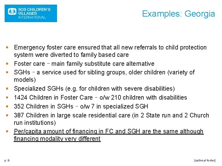 Examples: Georgia § Emergency foster care ensured that all new referrals to child protection