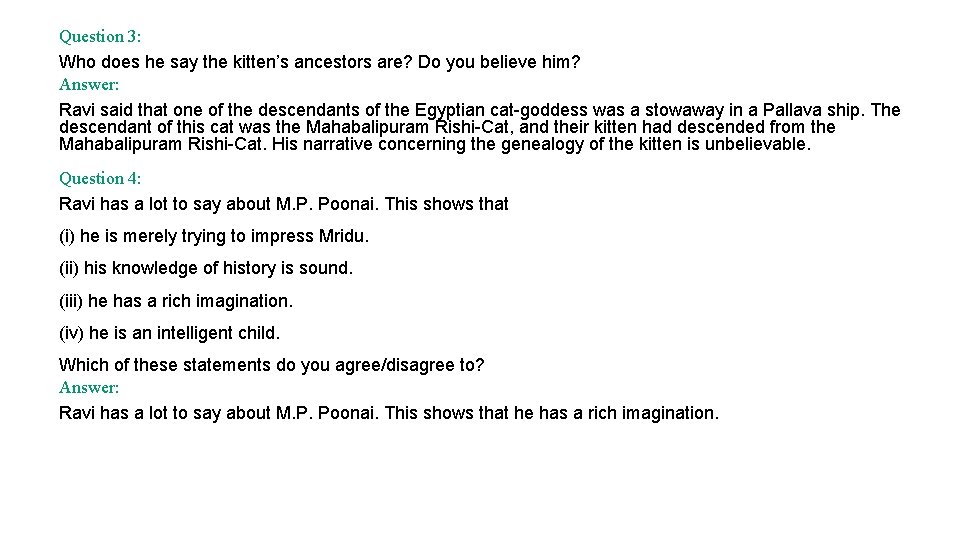 Question 3: Who does he say the kitten’s ancestors are? Do you believe him?