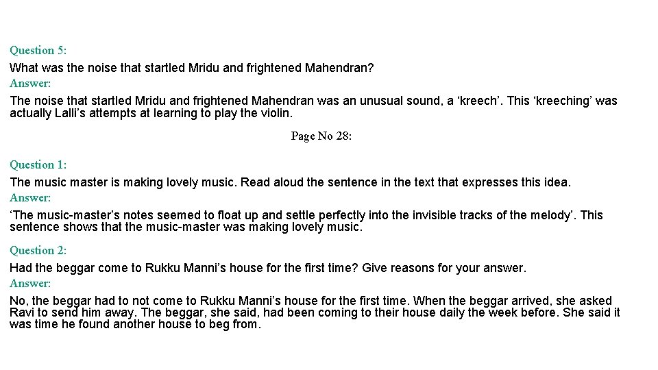 Question 5: What was the noise that startled Mridu and frightened Mahendran? Answer: The