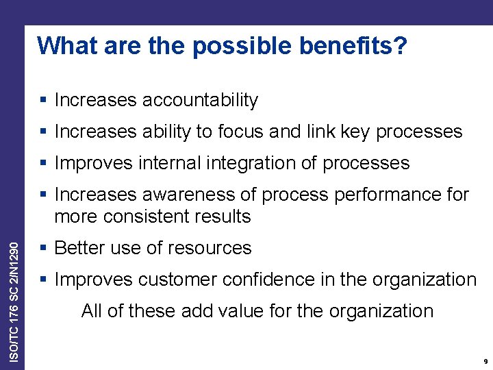 What are the possible benefits? § Increases accountability § Increases ability to focus and