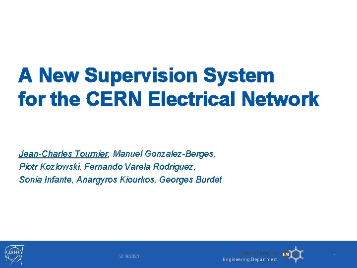 A New Supervision System for the CERN Electrical Network Jean-Charles Tournier, Manuel Gonzalez-Berges, Piotr