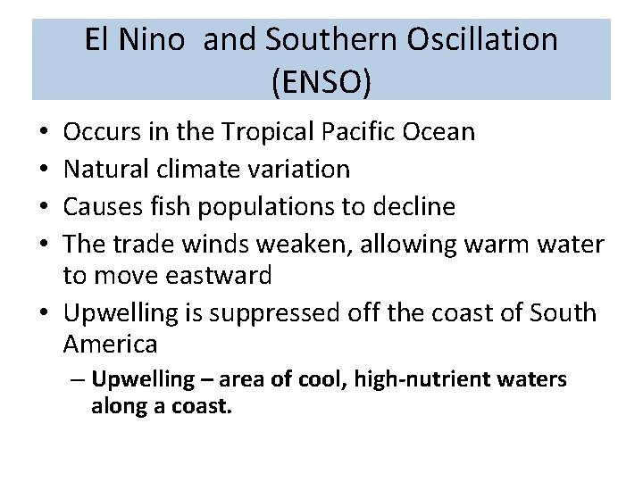 El Nino and Southern Oscillation (ENSO) Occurs in the Tropical Pacific Ocean Natural climate
