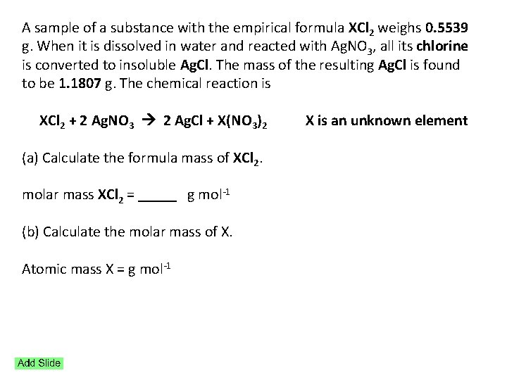 A sample of a substance with the empirical formula XCl 2 weighs 0. 5539