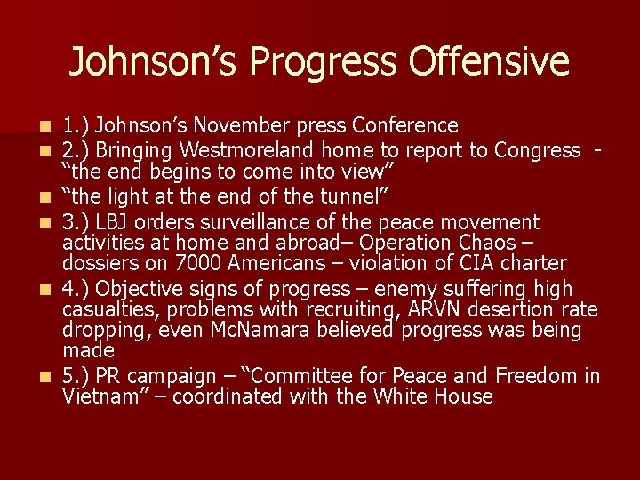 Johnson’s Progress Offensive n n n 1. ) Johnson’s November press Conference 2. )