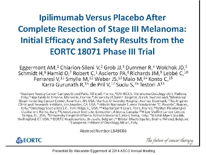 Ipilimumab Versus Placebo After Complete Resection of Stage III Melanoma: Initial Efficacy and Safety