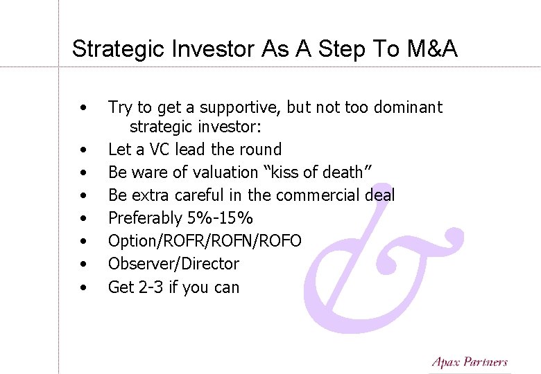 Strategic Investor As A Step To M&A • • Try to get a supportive, Strategic Investor As A Step To M&A • • Try to get a supportive,