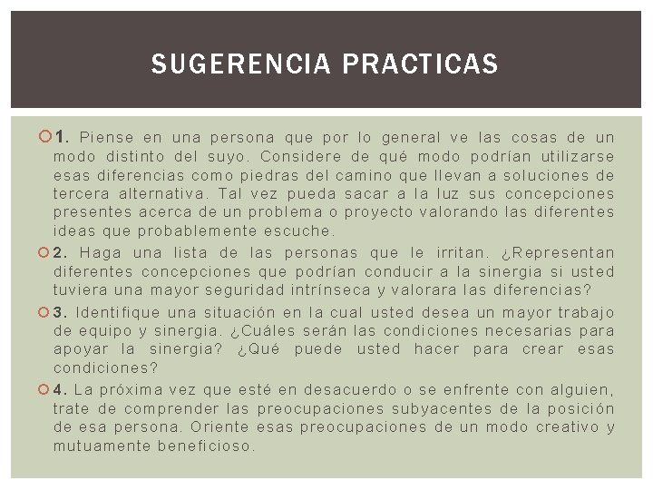 SUGERENCIA PRACTICAS 1. Piense en una persona que por lo general ve las cosas