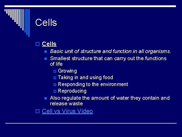 Cells o Cells n Basic unit of structure and function in all organisms. n
