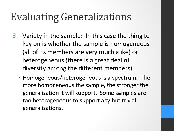 Evaluating Generalizations 3. Variety in the sample: In this case thing to key on