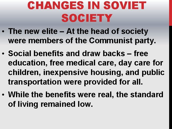 CHANGES IN SOVIET SOCIETY • The new elite – At the head of society