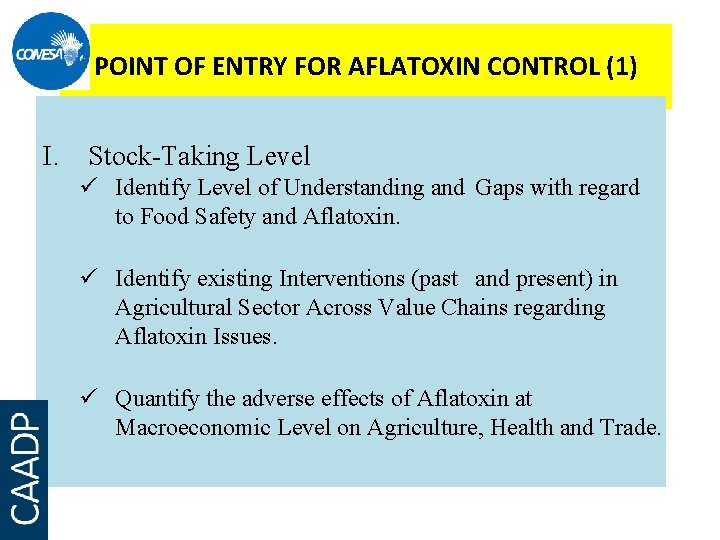 POINT OF ENTRY FOR AFLATOXIN CONTROL (1) I. Stock-Taking Level ü Identify Level of