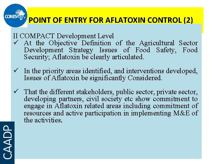 POINT OF ENTRY FOR AFLATOXIN CONTROL (2) II COMPACT Development Level ü At the
