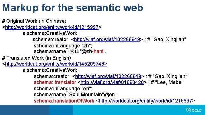 Markup for the semantic web # Original Work (in Chinese) <http: //worldcat. org/entity/work/id/1215997> a