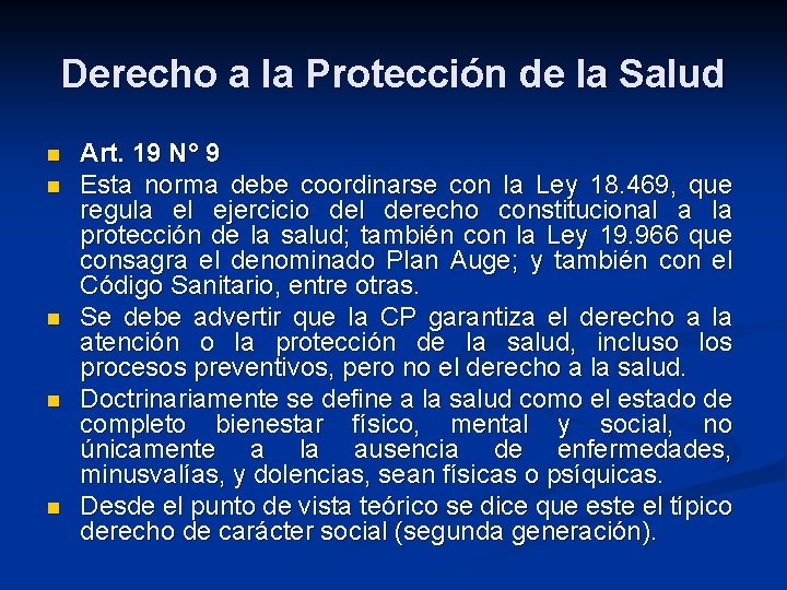 Derecho a la Protección de la Salud n n n Art. 19 N° 9