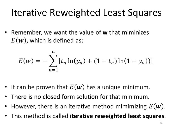Iterative Reweighted Least Squares • 24 