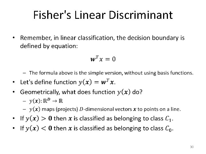 Fisher's Linear Discriminant • 30 