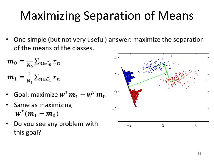 Maximizing Separation of Means • 34 