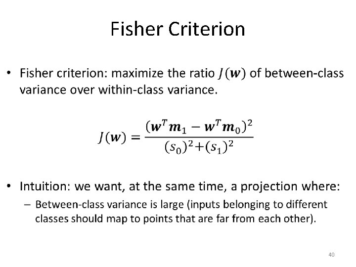 Fisher Criterion • 40 