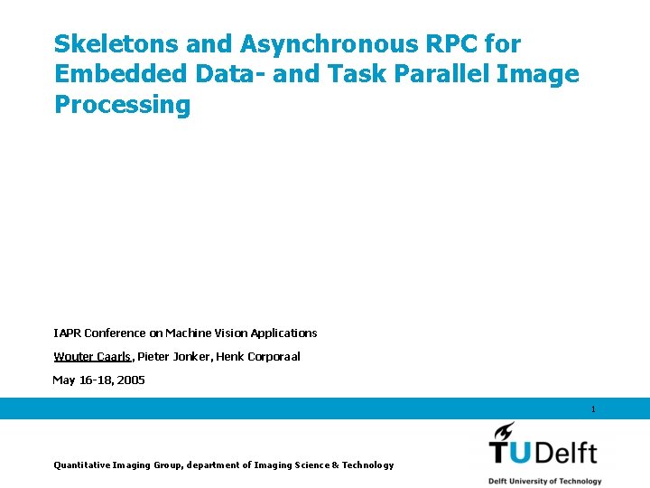 Skeletons and Asynchronous RPC for Embedded Data- and Task Parallel Image Processing IAPR Conference