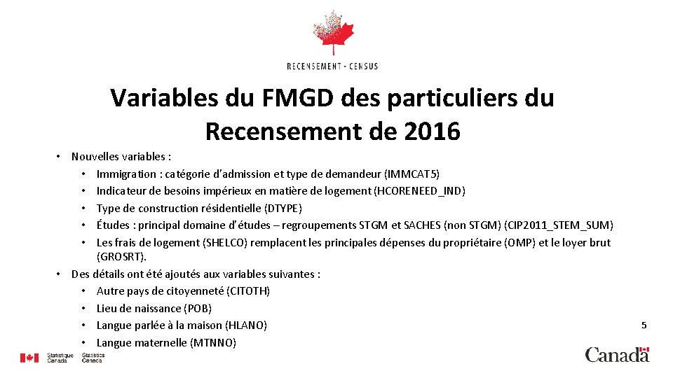 Variables du FMGD des particuliers du Recensement de 2016 • Nouvelles variables : •