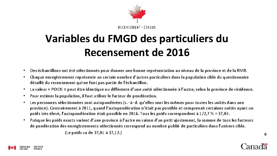 Variables du FMGD des particuliers du Recensement de 2016 • • • Des échantillons