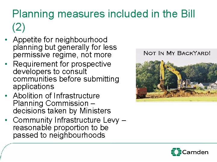 Planning measures included in the Bill (2) • Appetite for neighbourhood planning but generally