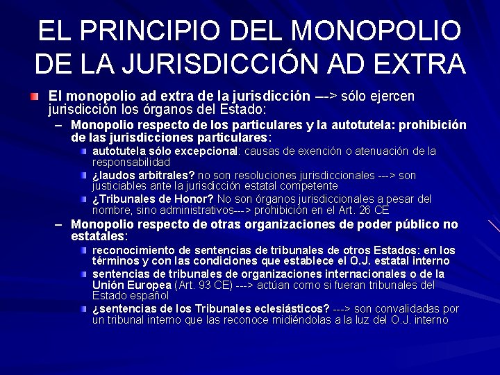 EL PRINCIPIO DEL MONOPOLIO DE LA JURISDICCIÓN AD EXTRA El monopolio ad extra de EL PRINCIPIO DEL MONOPOLIO DE LA JURISDICCIÓN AD EXTRA El monopolio ad extra de