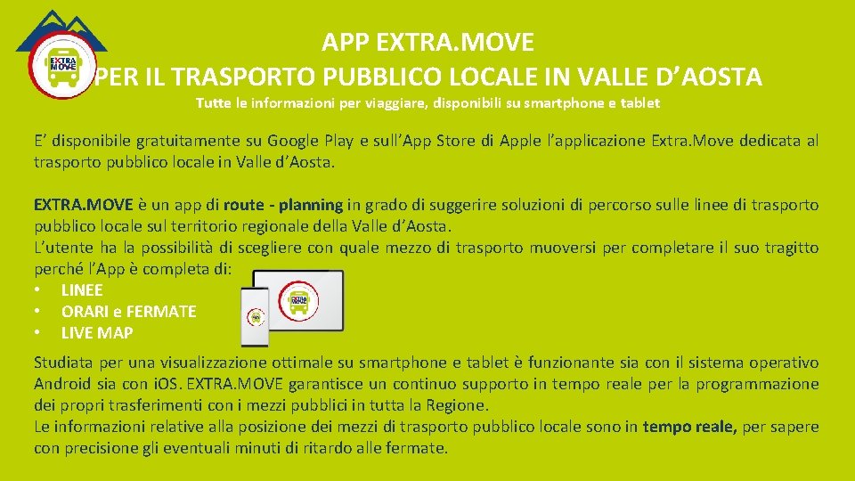 APP EXTRA. MOVE PER IL TRASPORTO PUBBLICO LOCALE IN VALLE D’AOSTA Tutte le informazioni