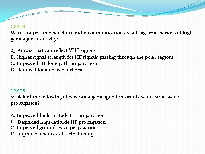 G 3 A 09 What is a possible benefit to radio communications resulting from G 3 A 09 What is a possible benefit to radio communications resulting from