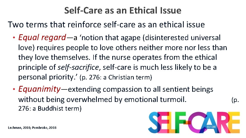 Self-Care as an Ethical Issue Two terms that reinforce self-care as an ethical issue