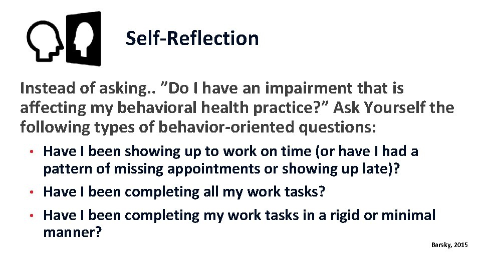 Self-Reflection Instead of asking. . ”Do I have an impairment that is affecting my