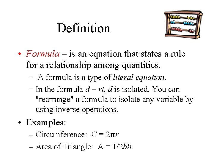 Definition • Formula – is an equation that states a rule for a relationship