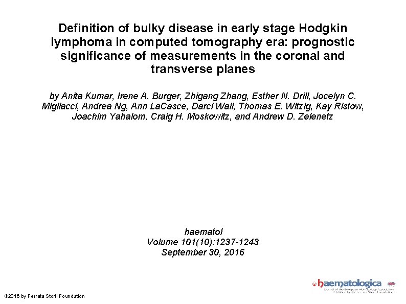 Definition of bulky disease in early stage Hodgkin lymphoma in computed tomography era: prognostic
