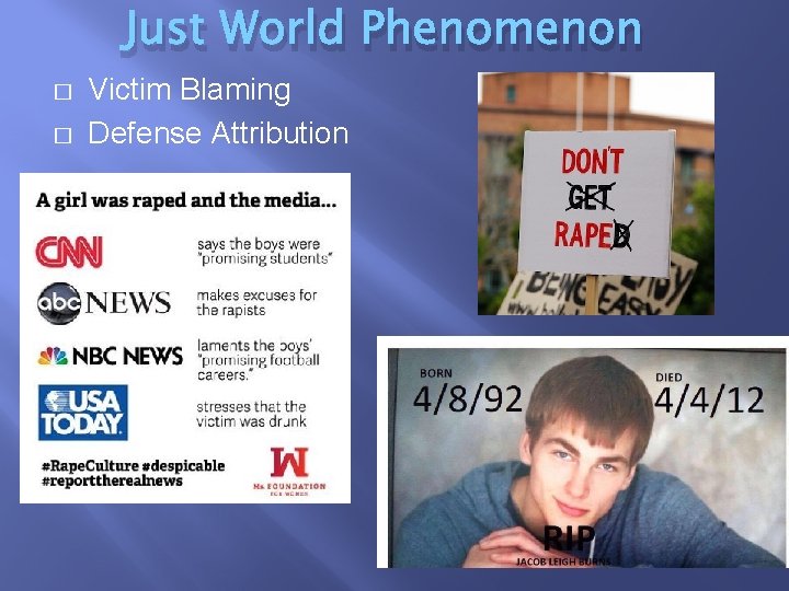 Just World Phenomenon � � Victim Blaming Defense Attribution 
