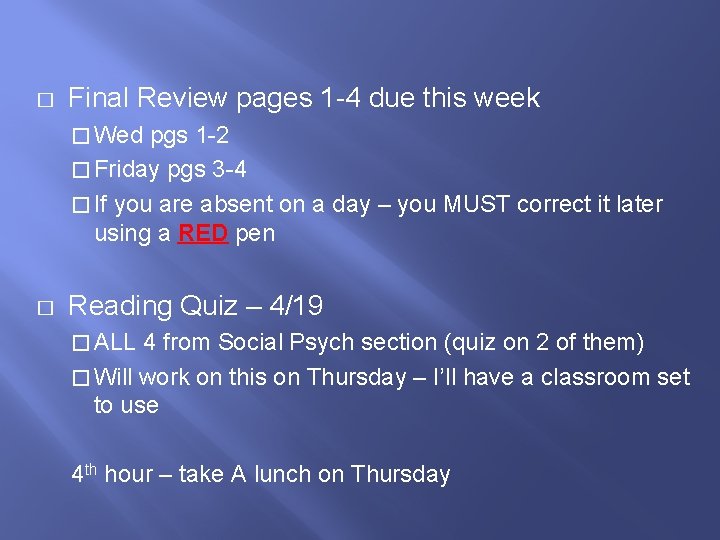 � Final Review pages 1 -4 due this week � Wed pgs 1 -2