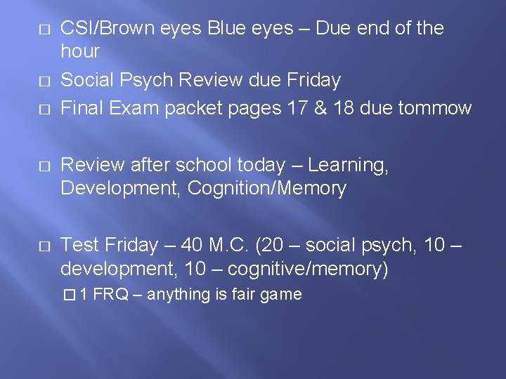 � � � CSI/Brown eyes Blue eyes – Due end of the hour Social