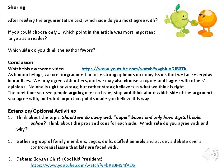 Sharing After reading the argumentative text, which side do you most agree with? If