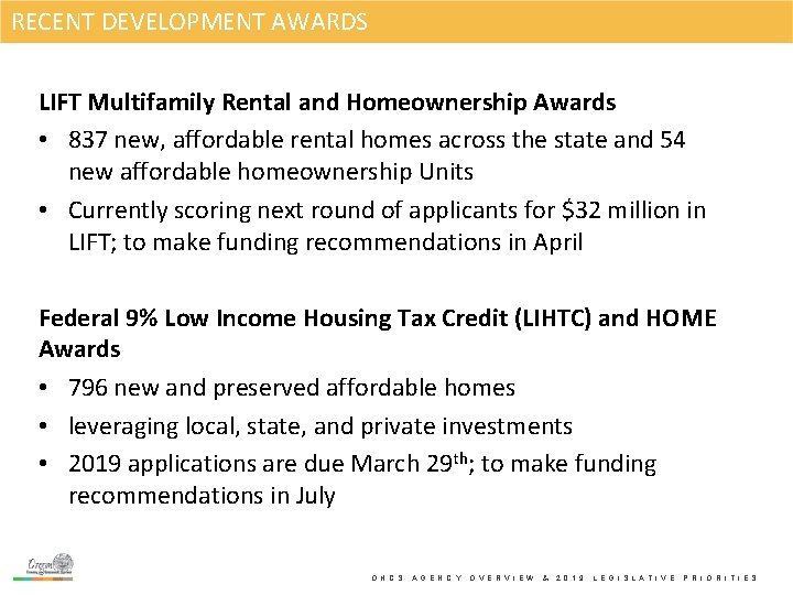 RECENT DEVELOPMENT AWARDS LIFT Multifamily Rental and Homeownership Awards • 837 new, affordable rental