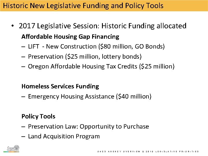 Historic New Legislative Funding and Policy Tools • 2017 Legislative Session: Historic Funding allocated