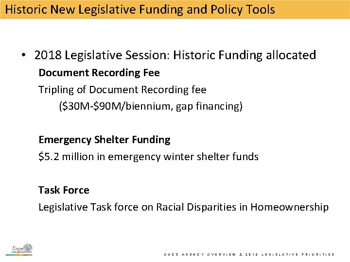 Historic New Legislative Funding and Policy Tools • 2018 Legislative Session: Historic Funding allocated