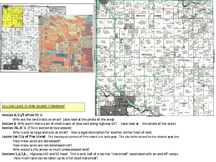 SELLING LAND IN PINE ISLAND TOWNSHIP Section 8, S 1/2 of the NE ¼