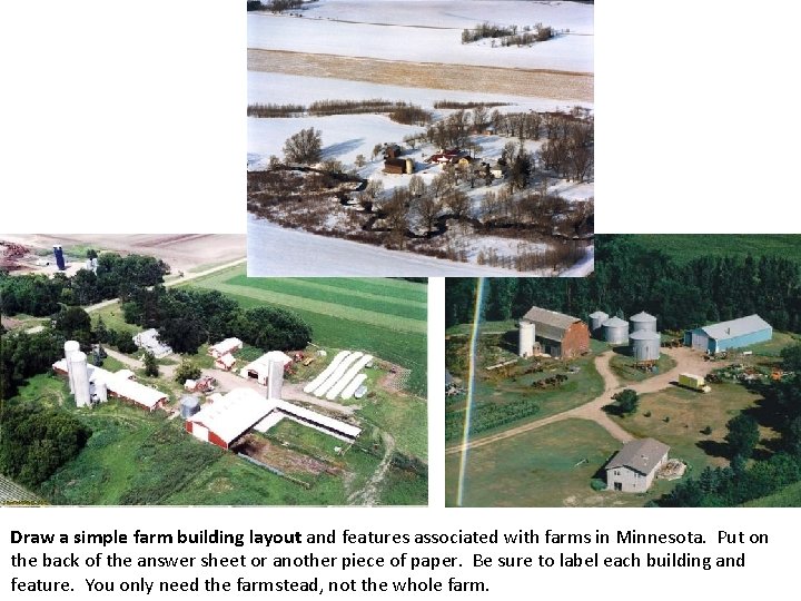 Draw a simple farm building layout and features associated with farms in Minnesota. Put