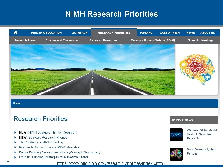 NIMH Research Priorities 10 https: //www. nimh. nih. gov/research-priorities/index. shtml 
