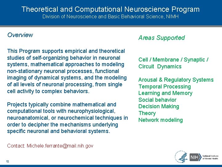 Theoretical and Computational Neuroscience Program Division of Neuroscience and Basic Behavioral Science, NIMH Overview